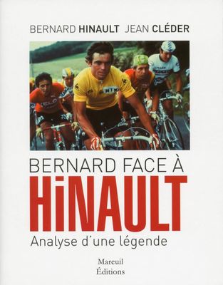 bernard face a hinault - analise d ' une legende