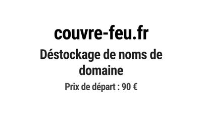 Nom de domaine couvre-feu.fr. Catégorie: Média et communicat…