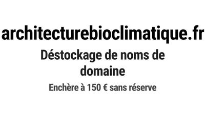 Nom de domaine architecturebioclimatique.