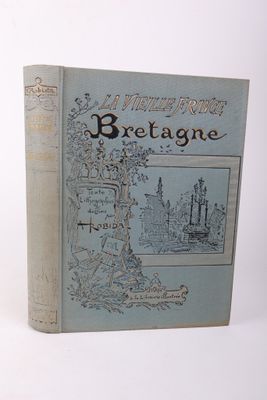 ROBIDA (Albert) La vieille France : Bretagne. Avec 40 planch…