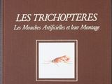 les trichoptères, les mouches artificielles et le montage