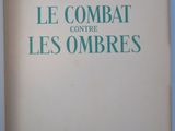 the cover of a book with the words le combat contre les ombres written on it