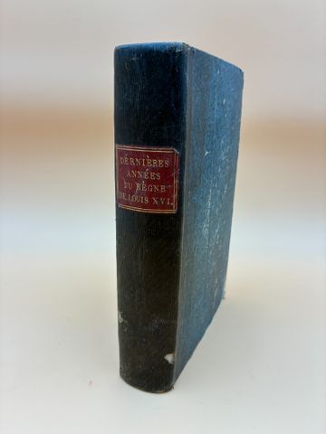 HUE François : Dernières années du règne et de la vie de LOUIS XV...