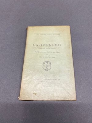 Felix DESVERNAY La Gastronomie poème en quatre chants