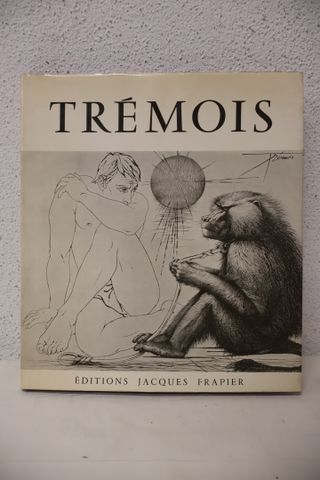 TREMOIS. Editions Jacques Frapier, 1971, in 4° cartonnage éditeur...