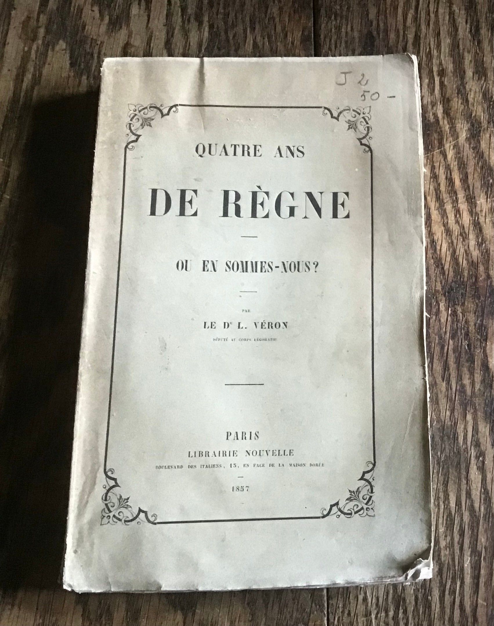 Dr L.Véron Quatre Ans de Règne Ou en sommes nous ? 1857 Librairie Nouvelle