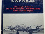 the book cover of screwball express a meaningful tribute to the 8th air force the 7th bomb group and the screwball express
