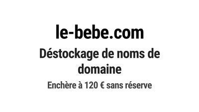 Nom de domaine le-bebe.com. Catégorie: Services à la personn…