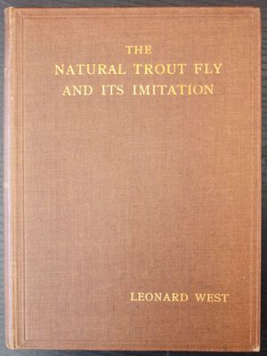the natural trout fly and its imitation by leonard west
