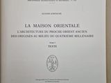 la maison orientale - l ' architecture du proche oriente ancien des orgies au milieu du quime mille mil