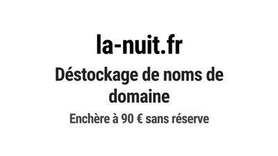 Nom de domaine la-nuit.fr. Catégorie: Événementiel.