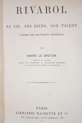 LE BRETON : Rivarol, sa vie, ses idées, son talent d'après d…