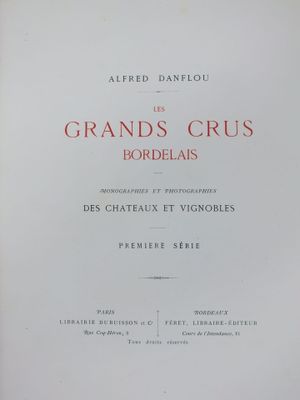 DANFLOU Alfred Les Grands crus Bordelais