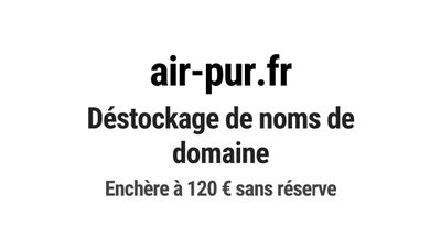 Nom de domaine air-pur.fr. Catégorie: Écologie et environnem…