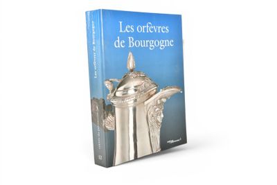la couverture du livre *Les Orfèvres de Bourgogne*