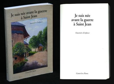 [Savoie] G. Roux, Je suis née avant la guerre à Saint-Jean (…