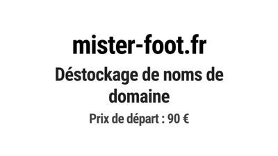 Nom de domaine mister-foot.fr. Catégorie: Sport et fitness.
