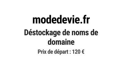 Nom de domaine modedevie.fr. Catégorie: Santé et médical.