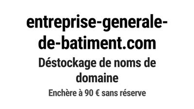 Nom de domaine entreprise-generale-de-batiment.