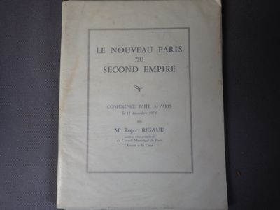 R. RIGAUD, Le nouveau Paris du second empire, conférence fai…