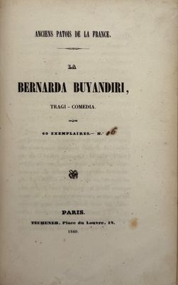 [PERRIN (Henri)]. La Bernarda Buyandiri, tragi-comedia. Anci…