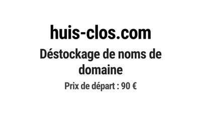 Nom de domaine huis-clos.com. Catégorie: Art et culture.