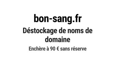 Nom de domaine bon-sang.fr. Catégorie: Santé et médical.