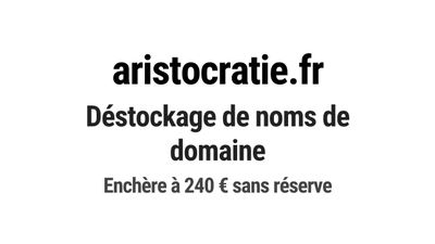 Nom de domaine aristocratie.fr.