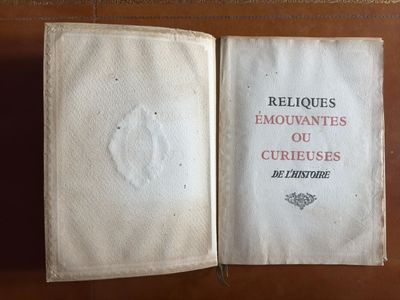 Reliques émouvantes ou curieuses de l'histoire. Recueil de f…