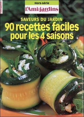 L'AMI DES JARDINS - Magazine Hors-série - Saveurs du Jardin …