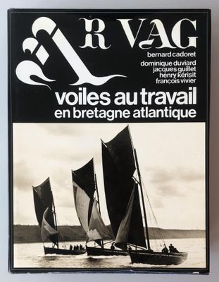 Ar Vag. Voiles au travail en Bretagne atlantique.