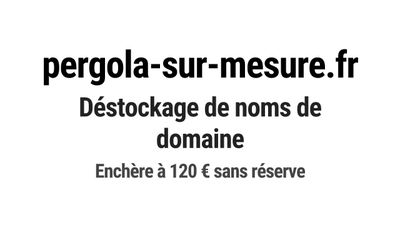 Nom de domaine pergola-sur-mesure.