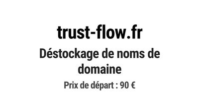 Nom de domaine trust-flow.fr. Catégorie: Marketing et public…