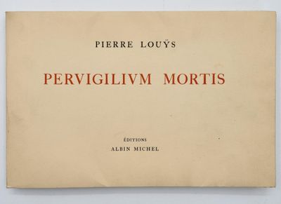 *Perviglili ' m mortis* de Pierre Louys