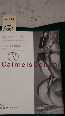 Catalogue Calmels Cohen: Arts primitifs , Archéologie.Paris,10 et...