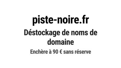 Nom de domaine piste-noire.fr. Catégorie: Sport et fitness.