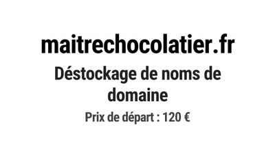 Nom de domaine maitrechocolatier.