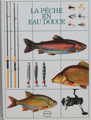 the cover of the book la peche en eau douce is shown