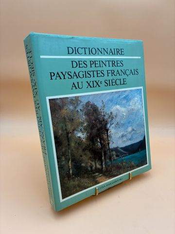 Dictionnaire des peintres paysagistes français au XIXe siècle par...