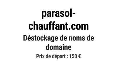 Nom de domaine parasol-chauffant.
