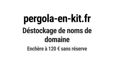 Nom de domaine pergola-en-kit.fr.