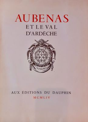 PIZE (Louis) et CHARAY (Jean). Aubenas et le Val d'Ardèche. …