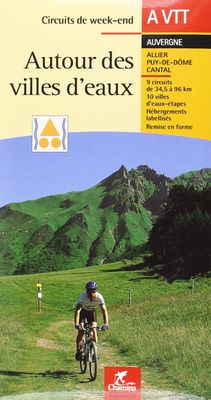 CHAMINA - Guide VTT - Circuits Autour des villes d'eaux Auve…