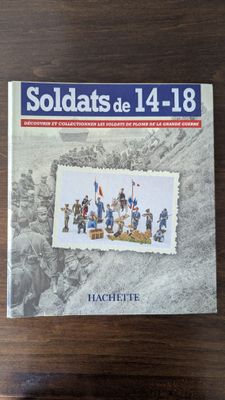 HACHETTE - Soldats 14/18 Collection du N°1 au N°30