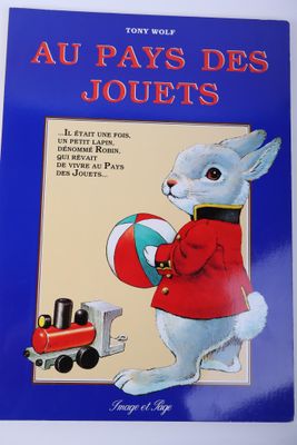 WOLF (Tony) Au pays des jouets.