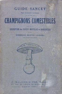 Anonyme (guide Sancey). CHAMPIGNONS COMESTIBLES suivi de la Descriptio