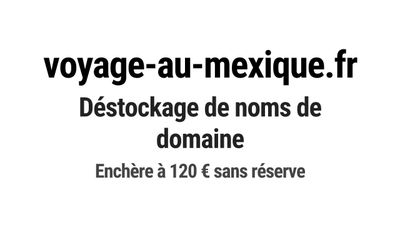 Nom de domaine voyage-au-mexique.