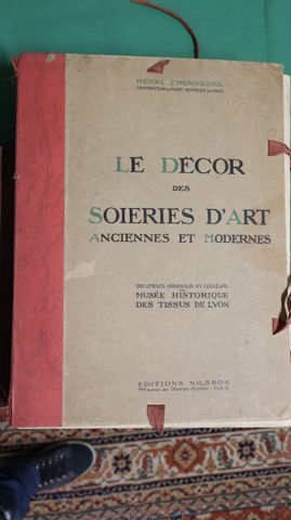D’HENNEZEL Henri: Le décor des Soiries d’Art Anciennes et Moderne...