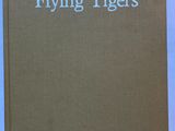 the pictorial history of the flying tigers by lewis m fleiss
