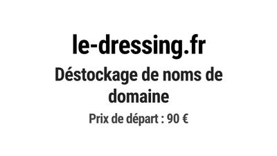 Nom de domaine le-dressing.fr. Catégorie: Mode et textile.